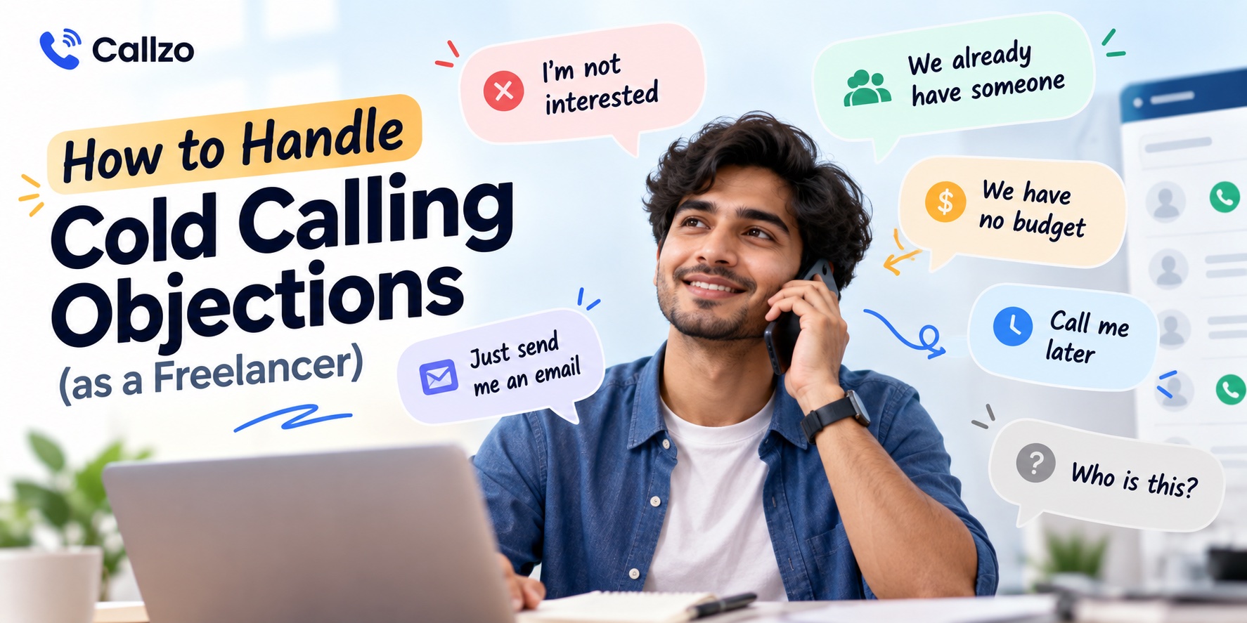 Illustration of a freelancer on a phone call surrounded by speech bubbles reading "I’m not interested," "We already have someone," "We have no budget," "Call me later," "Just send me an email" and "Who is this?"